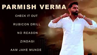 Parmish Verma All Songs  New Punjabi Songs  Parmish Verma Songs Check kar  Aam jahe munde [upl. by Karina]