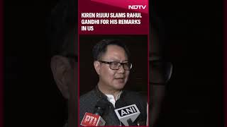 Rahul Gandhi News  “He Has Shownquot Kiren Rijiju Slams Rahul Gandhi For His Remarks In US [upl. by Annavaig668]