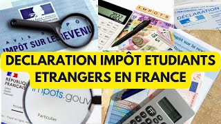 PREMIERE DÉCLARTATION IMPÔT ETUDIANT ETRANGERS EN FRANCE études en France [upl. by Akihsay]