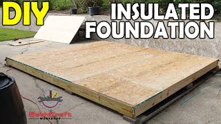 How to Build an Insulated Shed Floor 10x12 Workshop [upl. by Anitaf654]