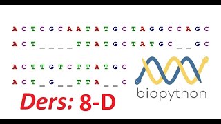 BiopythonBioInformatics  Kaggle ile Örnek ÇalışmalarDers 8D [upl. by Neehsuan]