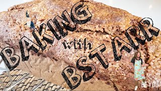 BAKING BANANA BREAD  BE YOU with BSTARR [upl. by Pogue]