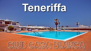 Teneriffa  Club Casa Blanca Poris De Abona [upl. by Amalia185]