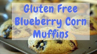 Gluten Free Blueberry Corn Muffins [upl. by Leiru]