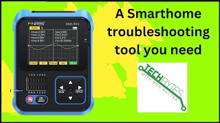 3 things you need to know about FNIRSI DSO TC3 as a smarthome troubleshooting tool [upl. by Thurman285]