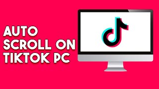 How To Auto Scroll On Tiktok PC [upl. by Arraek]