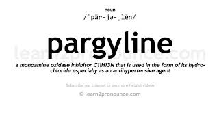 Pronunciation of Pargyline  Definition of Pargyline [upl. by Verbenia]