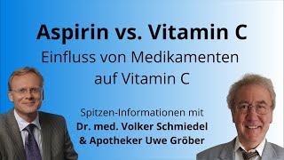 Aspirin Einfluss von Medikamenten auf Vitamin C  Uwe Gröber amp Dr Schmiedel [upl. by Trebron405]