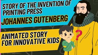 Story of the invention of printing press Johannes Gutenberg inprirational story for kidskidsfun [upl. by Atener]