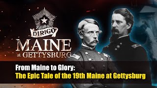 From Maine to Glory The Epic Tale of the 19th Maine at Gettysburg [upl. by Xever]