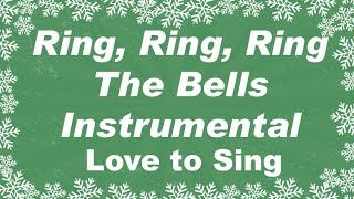 Ring Ring Ring the Bells Instrumental Christmas Music Only with Lyrics [upl. by Rita]