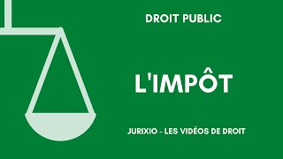 Droit fiscal  La notion dimpôt [upl. by Neehsas]