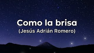 Como la brisa pistakaraokeacordes Jesús Adrian Romero [upl. by Colly]