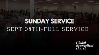 GLOBAL EVANGELICAL CHURCH  SUNDAY SERVICE  09082024 [upl. by Annig]