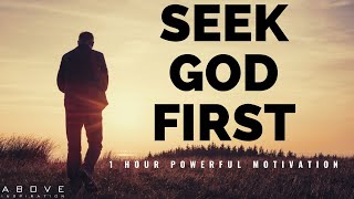 SEEK GOD FIRST  1 Hour Powerful Motivation  Inspirational amp Motivational Video [upl. by Ndnarb904]