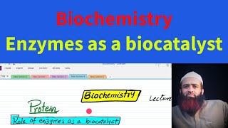 Enzymes as a bio catalyst Biochemistry lecture  10 urduhindi [upl. by Roede]