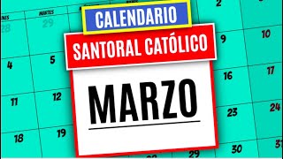 CALENDARIO SANTORAL CATOLICO DEL MES DE MARZO 2022  SANTO DEL DÍA DE HOY  3 [upl. by Daus812]