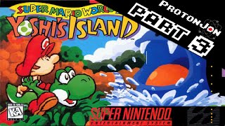 Yoshis Island Part 3  Touch Fuzzy Reconsider Life Choices [upl. by Els]