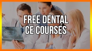 Free Dental CE Courses [upl. by Manvell]