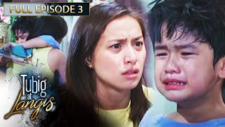 Full Episode 3  Tubig At Langis [upl. by Amelia]