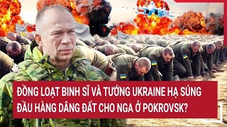 Bản tin thế giới Đồng loạt binh sĩ và tướng Ukraine hạ súng đầu hàng dâng đất cho Nga [upl. by Cello]