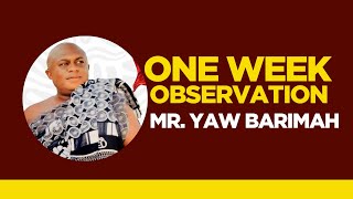 ONE WEEK OBSERVATION OF THE LATE MR YAW BARIMA A K A WOFA YAW [upl. by Llarret]