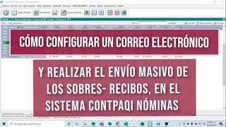 Configuración de correo electrónico y envío masivo de los sobres recibos CONTPAQi nóminas [upl. by Eerrahs]