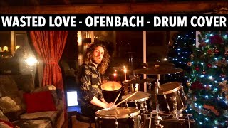 Wasted Love  Ofenbach feat Lagique Drum Cover [upl. by Wiencke]