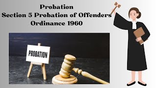 Probation of Offenders  Section 5  Probation of Offenders Ordinance 1960 [upl. by Ravens552]