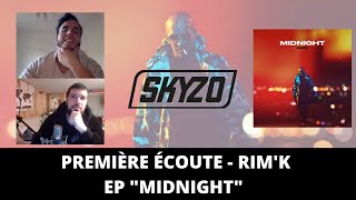 RIMK  EP MIDNIGHT  RÉACTION EN CONFINEMENT PREMIÈRE ÉCOUTE [upl. by Carberry]