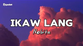 Nobita  Ikaw Lang Lyrics [upl. by Seidler803]