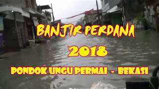 Banjir Perdana 2018  Pondok Ungu Permai Bekasi [upl. by Eenimod593]