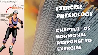 Exercise Physiology Ch05 Hormonal Response To Exercise  Exercise Physiology Lecture Series DPT [upl. by Renny]