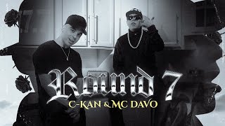 CKan amp MC Davo  Round 7 Official Video [upl. by Onitsuaf]