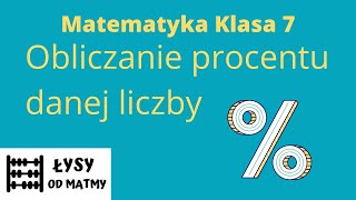 7 klasa obliczanie procentu danej liczby dużo przykładów z GWO matematyka z plusem [upl. by Wesla]