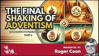 Roger Coon THE FINAL SHAKING OF ADVENTISM part 2 sdasermons biblestudy adventist [upl. by Eecyac]