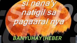 BANYUHAY HEBER BARTOLOME NENA with lyrics [upl. by Nareik54]