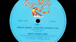 West Street Mob  Break Dance  Electric Boogie [upl. by Cenac708]