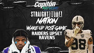 NFL Capitán Rafuchos Straight Outta Nation WakeUp Edition PostGame Raiders vs Ravens [upl. by Arella]