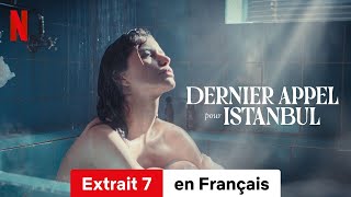 Dernier appel pour Istanbul Extrait 7  BandeAnnonce en Français  Netflix [upl. by Jermaine996]