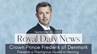 Crown Prince Frederik of Denmark Presents a Prestigious Award in Herning And More Royal News [upl. by Thetes]