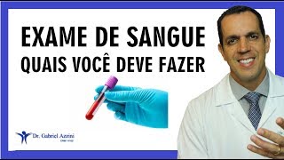 CHECKUP  QUAIS EXAMES DE SANGUE DEVO FAZER ANUALMENTE  Dr Gabriel Azzini [upl. by Nnaylime]