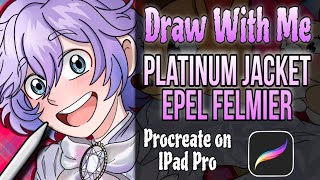 Let’s Draw Platinum Jacket Epel Felmier from TWISTED WONDERLAND  Procreate 🎨 [upl. by Eanar90]