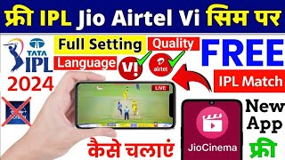 Free Ipl Match Kaise Dekhen Jio Airtel Vi Per Live IPL Kaise Chalayen Jio Cinema App Settings 2023 🔴 [upl. by Conway400]