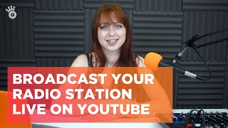 Broadcast your Radio Station live on YouTube 🎥 [upl. by Mccutcheon]