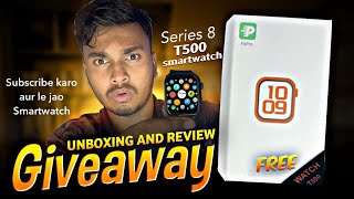 T500 Smartwatch Series 8 Unboxing  T500 Smartwatch  T500 Smart Watch Review  T500 Giveaway T500 [upl. by Phemia]