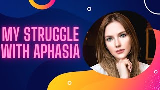 MY STRUGGLE WITH APHASIA tips that helped me come this far [upl. by Panthea]