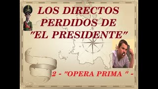 LOS DIRECTOS PERDIDOS DEL PRESIDENTE  2quot OPERA PRIMA quot 2022023 Lodosa [upl. by Ahsimot]