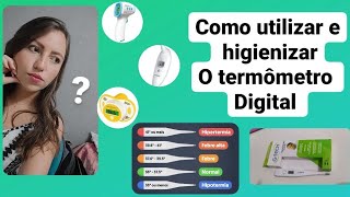 Termômetro Digital  como utilizar e higienizar corretamente [upl. by Nepil414]