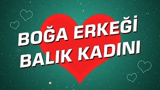 Boğa Erkeği  Balık Kadını Burç Uyumu I Astroloji I Burçlar [upl. by Notsyrb]